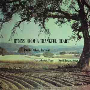 Dwaine Nelson, Clara Johnstad, David Howard  - Hymns From A Thankful Heart