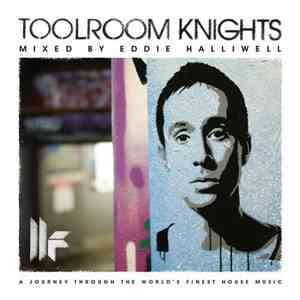 Eddie Halliwell - Toolroom Knights