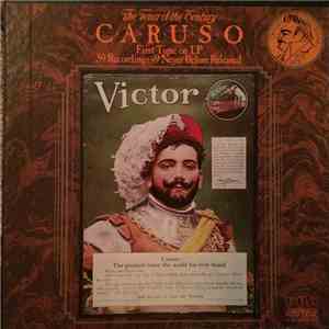 Enrico Caruso - The Tenor Of The Century