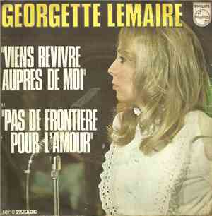 Georgette Lemaire - Viens Revivre Auprès de Moi / Pas de Frontière Pour L'amour