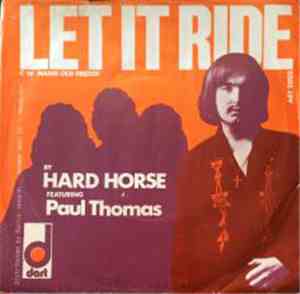 Hard Horse Featuring Paul Thomas  - Let It Ride / Hang Old Freddy