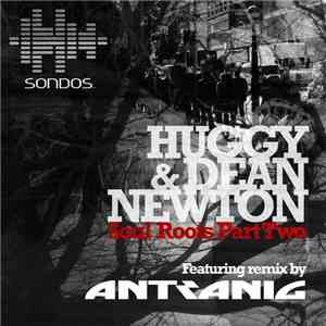 Huggy & Dean Newton - Soul Roots (Part Two)