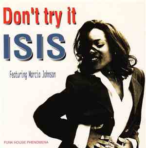 Isis  Featuring Marcia Johnson - Don't Try It