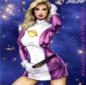 Jet Jaguar  - Mysteries Of Antimatter