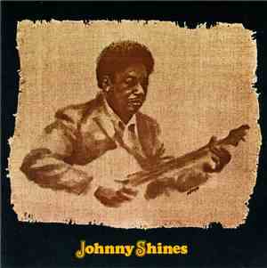 Johnny Shines - Johnny Shines