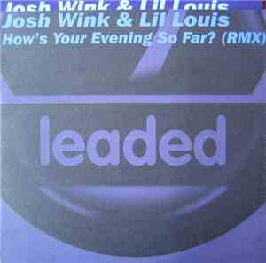 Josh Wink & Lil' Louis - How's Your Evening So Far? (Remixes)