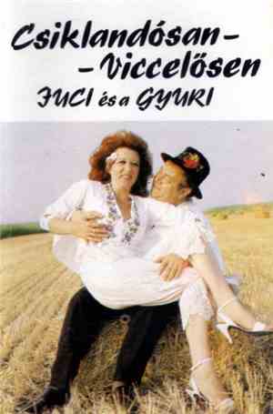 Juci És A Gyuri - Csiklandósan - Viccelősen