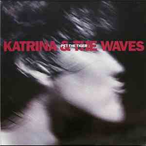 Katrina & The Waves - Pet The Tiger