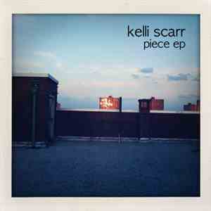 Kelli Scarr - Piece EP
