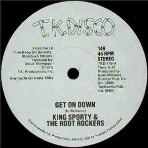 King Sporty  & The Root Rockers - Get On Down / Fire Keep On Burning