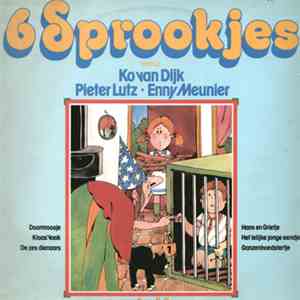 Ko Van Dijk, Pieter Lutz & Enny Meunier - 6 Sprookjes Deel 4