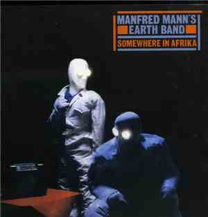 Manfred Mann's Earth Band - Somewhere In Afrika