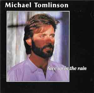 Michael Tomlinson  - Face Up In The Rain