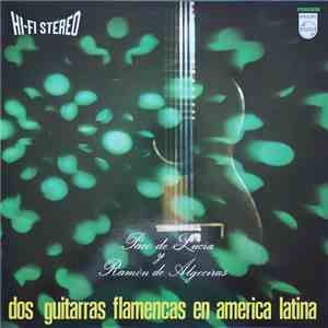 Paco de Lucia Y Ramón De Algeciras - Dos Guitarras Flamencas En America Latina