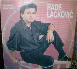 Rade Lacković, Orkestar Miroljuba Aranđelovića Kemiša - Ni Na Nebu, Ni Na Zemlji