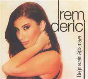 İrem Derici - Değmezsin Ağlamaya
