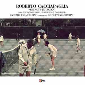 Roberto Cacciapaglia - Sei Note In Logica