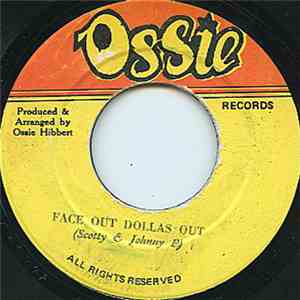 Scotty  and Johnny P - Face Out Dollas Out