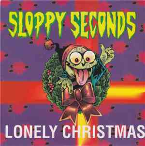 Sloppy Seconds - Lonely Christmas