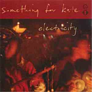Something For Kate - Electricity