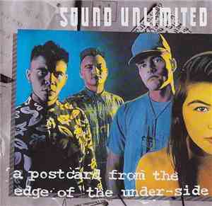 Sound Unlimited  - A Postcard From The Edge Of The Under-Side