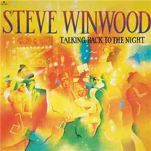 Steve Winwood - Talking Back To The Night (Replicándole A La Noche)