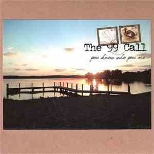 The 99 Call - You Know Who You Are