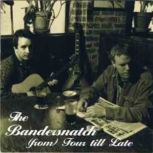 The Bandersnatch - (From) Four Till Late