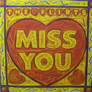 The Flirts - Miss You