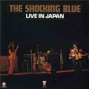 The Shocking Blue - Live In Japan