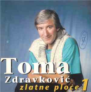 Toma Zdravković - Zlatne Ploče 1