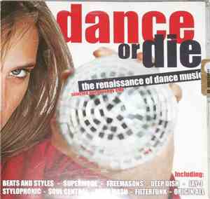 Various - Dance Or Die - The Renaissance Of Dance Music