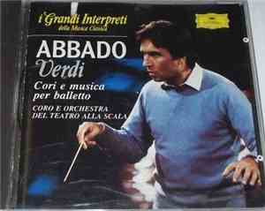 Verdi, Abbado, Orchestra & Coro Del Teatro Alla Scala - Cori E Musica Per Balletto