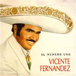 Vicente Fernandez - El Numero Uno