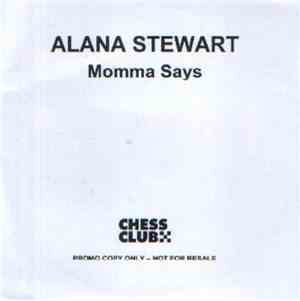 Alana Stewart - Momma Says