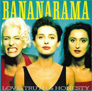 Bananarama - Love, Truth & Honesty