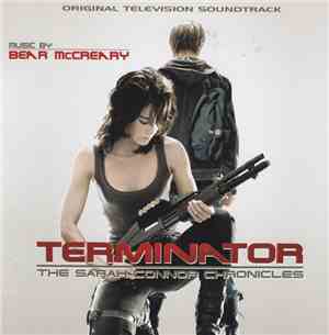Bear McCreary - Terminator: The Sarah Connor Chronicles (Original Television Soundtrack)