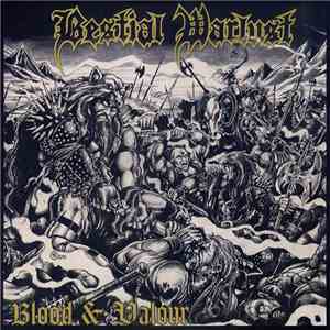 Bestial Warlust - Blood & Valour