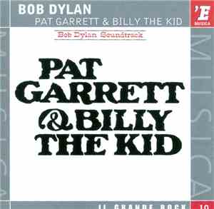 Bob Dylan - Pat Garrett & Billy The Kid