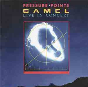 Camel - Pressure Points – Live In Concert