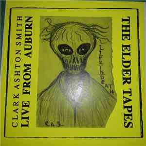 Clark Ashton Smith - Live In Auburn, The Elder Tapes