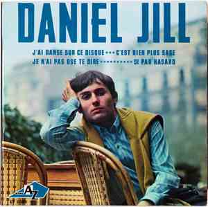 Daniel Jill - J'ai Dansé Sur Ce Disque
