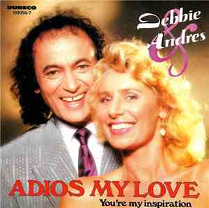 Debbie  & Andres - Adios My Love