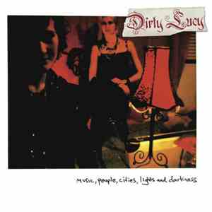 Dirty Lucy - Music, People, Cities, Lights and Darkness