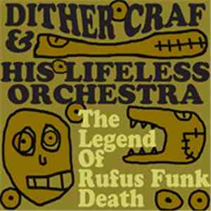 Dither Craf - The Legend Of Rufus Funk Death