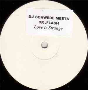 DJ Schwede Meets Dr. Flash - Love Is Strange