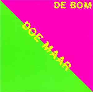 Doe Maar - De Bom