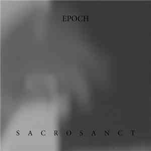 Epoch  - Sacrosanct