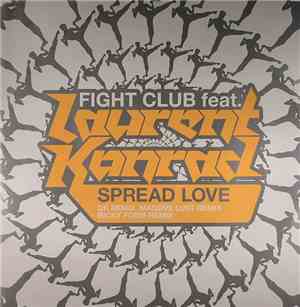 Fight Club Feat. Laurent Konrad - Spread Love