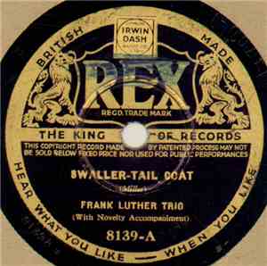Frank Luther Trio - Swaller-Tail Coat / Ten Hours A Day - Six Days A Week